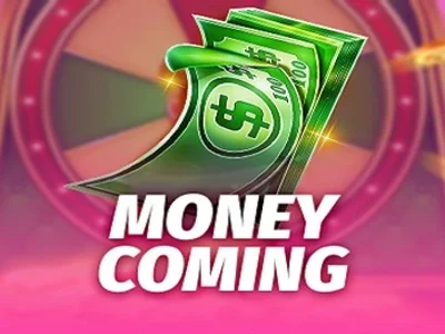Money Coming